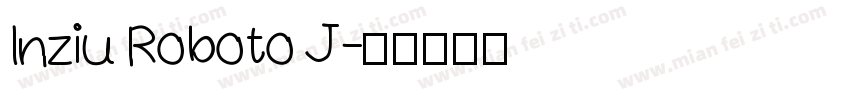 Inziu Roboto J字体转换
